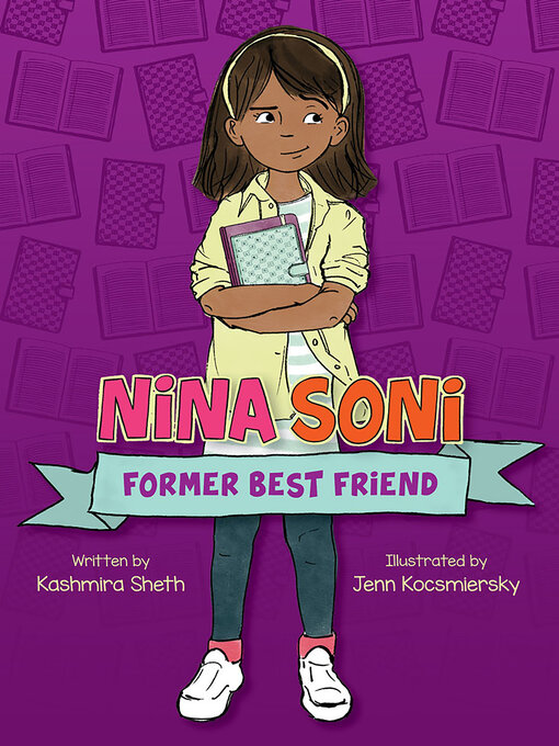 Title details for Nina Soni, Former Best Friend by Kashmira Sheth - Wait list